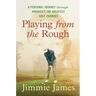 Playing from the Rough: A Personal Journey Through America's 100 Greatest Golf Courses