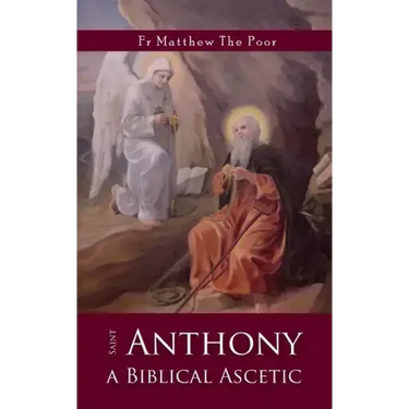 St Anthony: A Biblical Ascetic