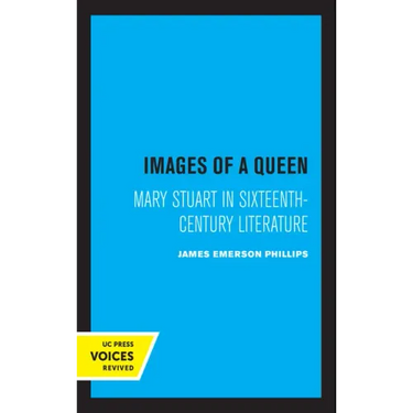 Images of a Queen: Mary Stuart in Sixteenth-Century Literature