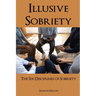 Illusive Sobriety