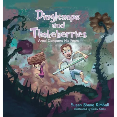 Dinglesops and Thokeberries: Arnul Conquers His Fears