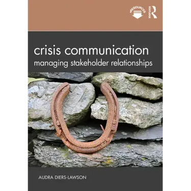 Crisis Communication: Managing Stakeholder Relationships