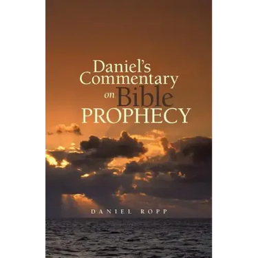 Daniel's Commentary on Bible Prophecy