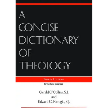 A Concise Dictionary of Theology, Third Edition
