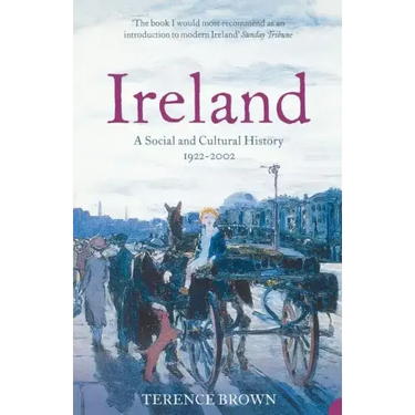Ireland: A Social and Cultural History 1922-2002