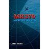 MH370: Mystery Solved
