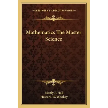 Mathematics the Master Science