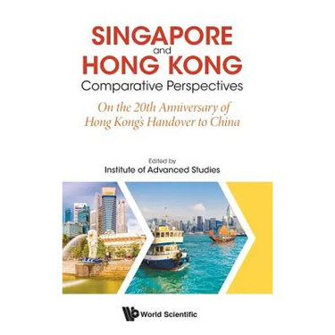 Singapore and Hong Kong: Comparative Perspectives
