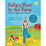 Sally's Visit to the Farm: A Kids Yoga Farm Book