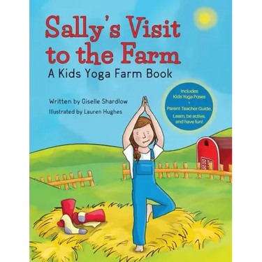 Sally's Visit to the Farm: A Kids Yoga Farm Book