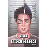 Open at Rock Bottom