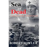 A Sea Of Dead: A historical romance fiction military novel set in World War 1