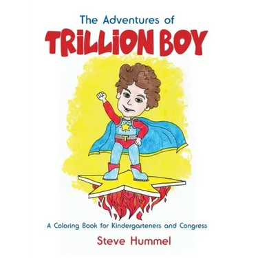 The Adventures of Trillion Boy: A Coloring Book for Kindergarteners and Congress