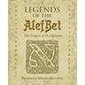 Legends of the AlefBet: The Origins of the Alphabet