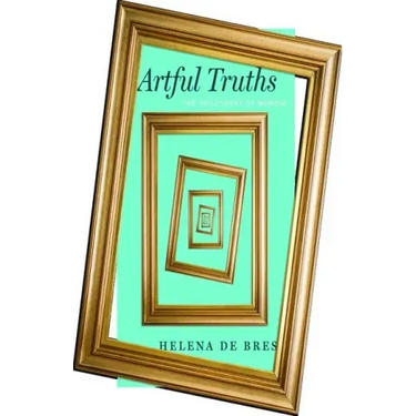 Artful Truths: The Philosophy of Memoir