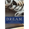D.R.E.A.M.: Dreams Do Come True... For People Just Like YOU!