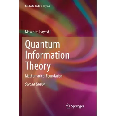 Quantum Information Theory: Mathematical Foundation
