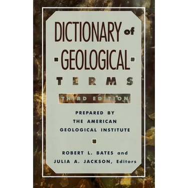 Dictionary of Geological Terms: Third Edition