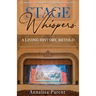 Stage Whispers: A Living History, Retold