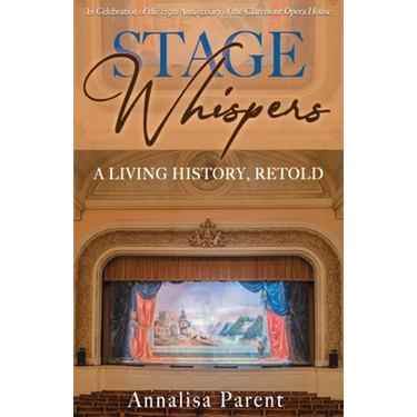 Stage Whispers: A Living History, Retold