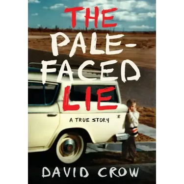 The Pale-Faced Lie: A True Story