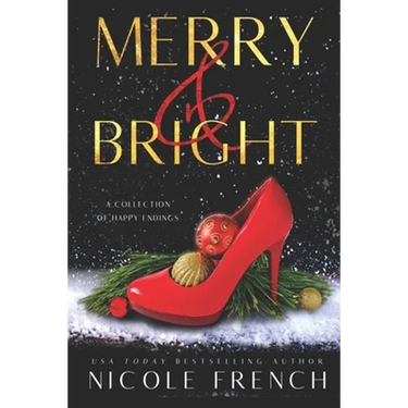 Merry and Bright: A Collection of Happy Endings