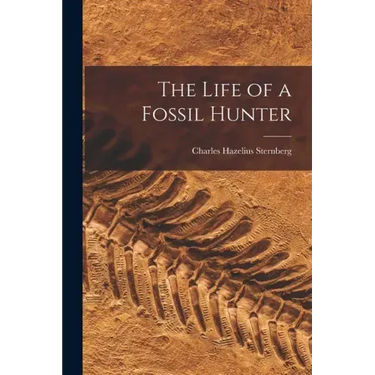 The Life of a Fossil Hunter