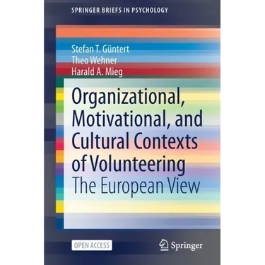 Organizational, Motivational, and Cultural Contexts of Volunteering: The European View