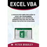 Excel VBA: A Step-by-Step Simplified Guide to Excel VBA Programming Techniques, Data Reporting, Business Analysis and Tips and Tr