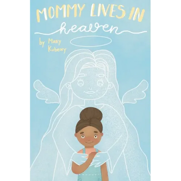 Mommy Lives In Heaven
