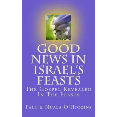 Good News In Israel's Feasts