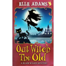 Out Witch the Old