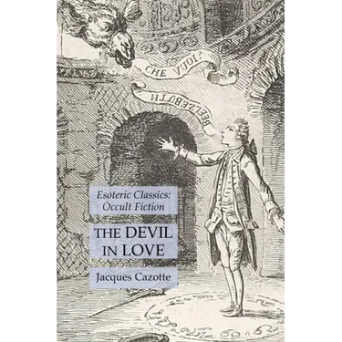 The Devil in Love: Esoteric Classics: Occult Fiction