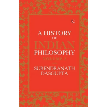 A History of Indian Philosophy Vol 2