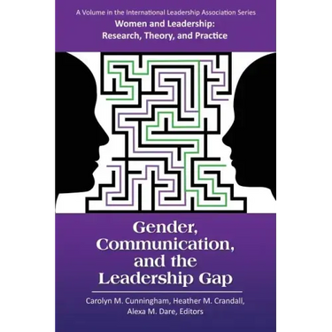 Gender, Communication, and the Leadership Gap