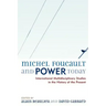 Michel Foucault and Power Today: International Multidisciplinary Studies in the History of the Present