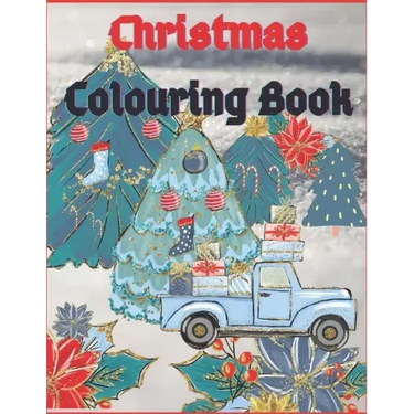 Christmas Colouring Book.: Traditional Holiday Scenes To Colour For The Whole Family. Country Christmas Chill And Stress-Relief.