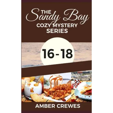 The Sandy Bay Cozy Mystery Series: 16-18