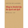 They've Packed Up the Rock and Roll: Poems 1955 - 2018