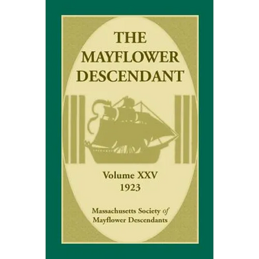 The Mayflower Descendant, Volume 25, 1923