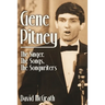 Gene Pitney: The Singer, the Songs, the Songwriters