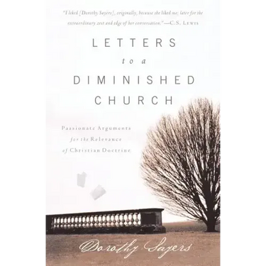 Letters to a Diminished Church: Passionate Arguments for the Relevance of Christian Doctrine