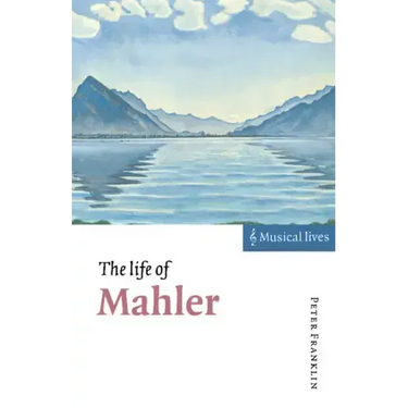 The Life of Mahler
