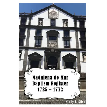 Madalena do Mar Baptisms: 1725-1772