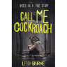 Call Me Cockroach