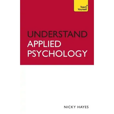 Understand Applied Psychology: Teach Yourself
