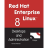 Red Hat Enterprise Linux 8: Desktops and Administration