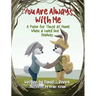 You Are Always With Me: A Poem for Those at Home When a Loved One Deploys