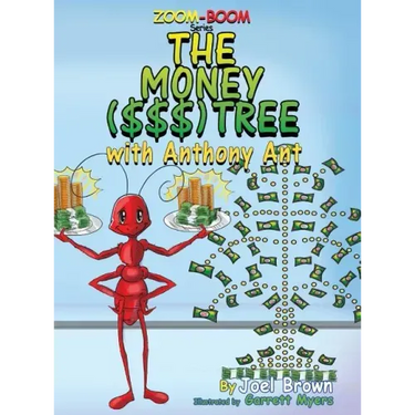 The Money ($$$) Tree With Anthony Ant