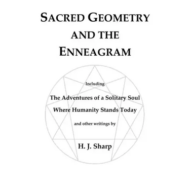 Sacred Geometry and the Enneagram: The Adventures of a Solitary Soul
